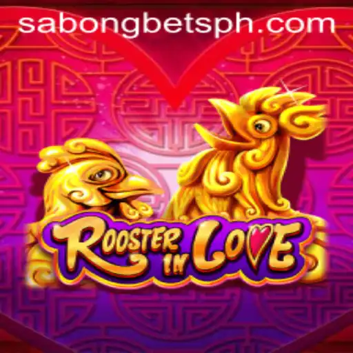 RoosterInLove: An Adventurous Dive into the World of Sabongbets